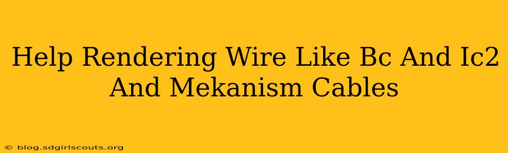 Help Rendering Wire Like Bc And Ic2 And Mekanism Cables