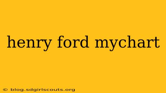 henry ford mychart