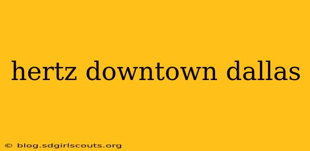 hertz downtown dallas