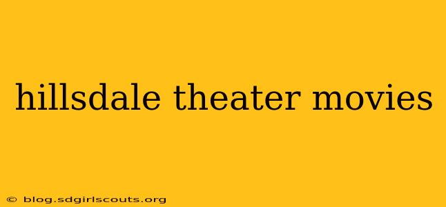 hillsdale theater movies
