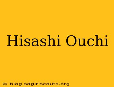 Hisashi Ouchi