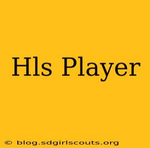 Hls Player