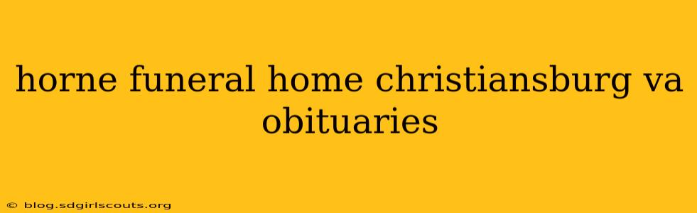 horne funeral home christiansburg va obituaries