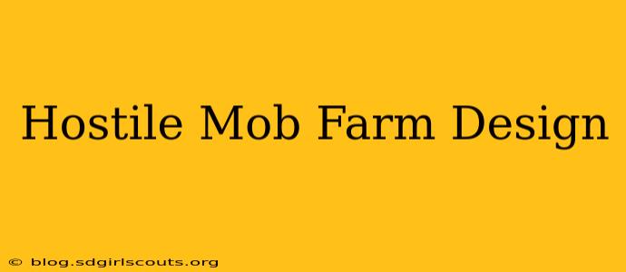 Hostile Mob Farm Design