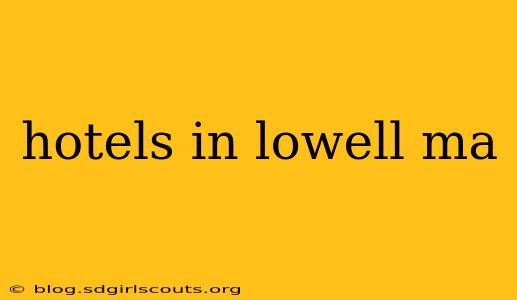hotels in lowell ma