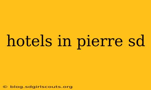 hotels in pierre sd