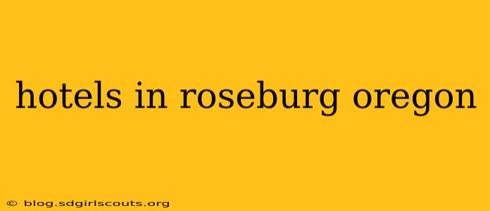 hotels in roseburg oregon