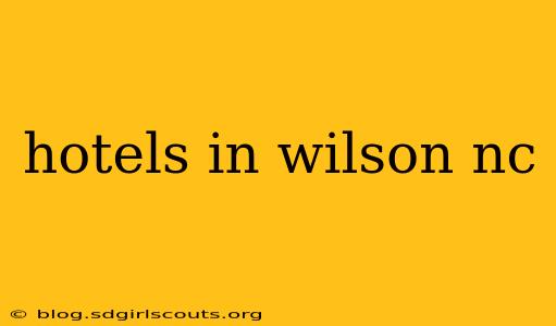 hotels in wilson nc
