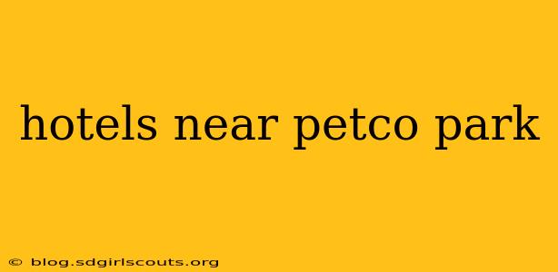 hotels near petco park