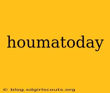 houmatoday