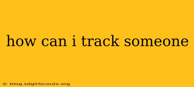 how can i track someone