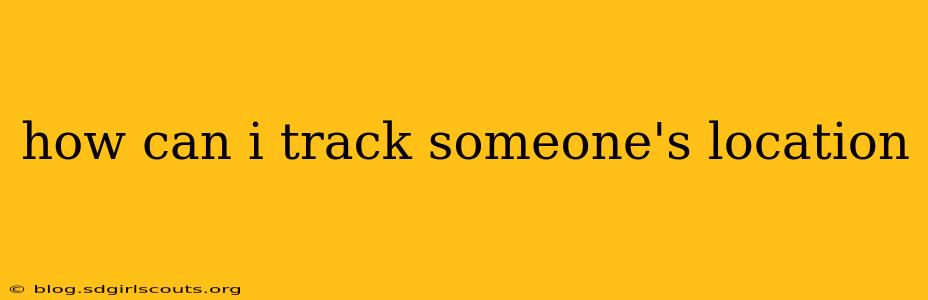 how can i track someone's location