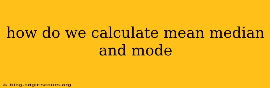 how do we calculate mean median and mode
