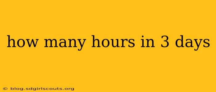 how many hours in 3 days