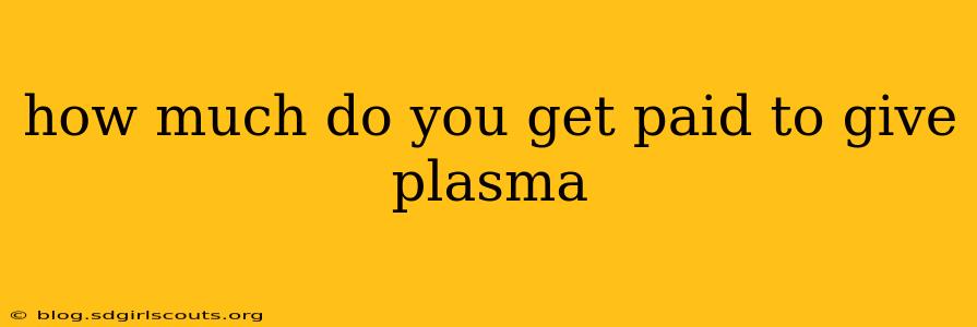 how much do you get paid to give plasma