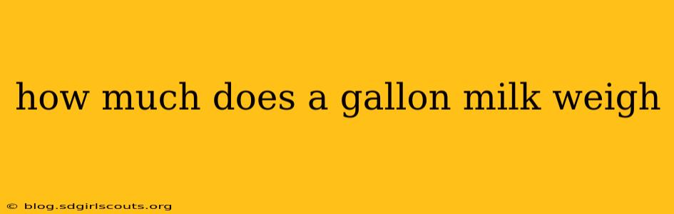how much does a gallon milk weigh