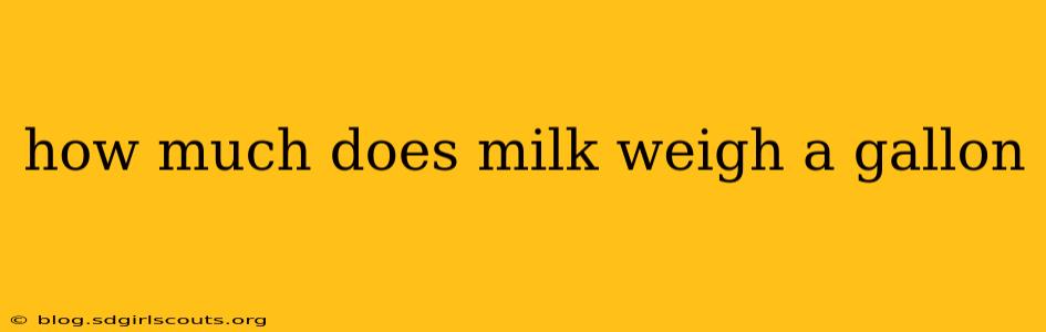 how much does milk weigh a gallon