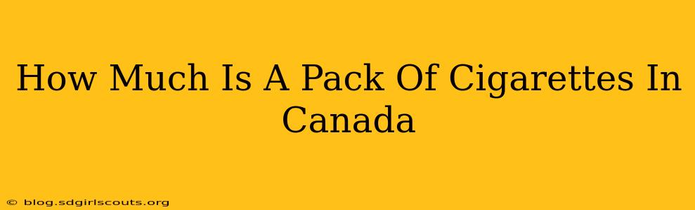 How Much Is A Pack Of Cigarettes In Canada