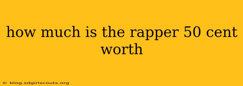 how much is the rapper 50 cent worth
