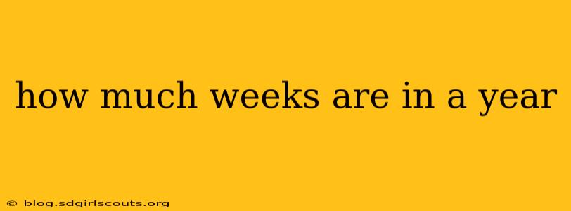 how much weeks are in a year