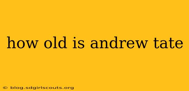 how old is andrew tate