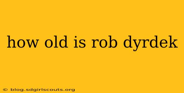 how old is rob dyrdek