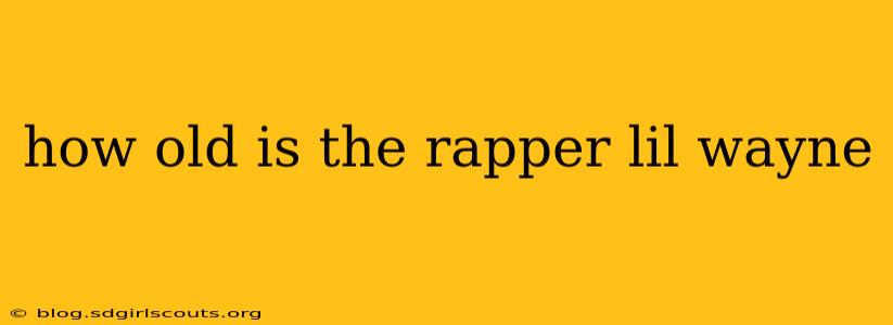 how old is the rapper lil wayne
