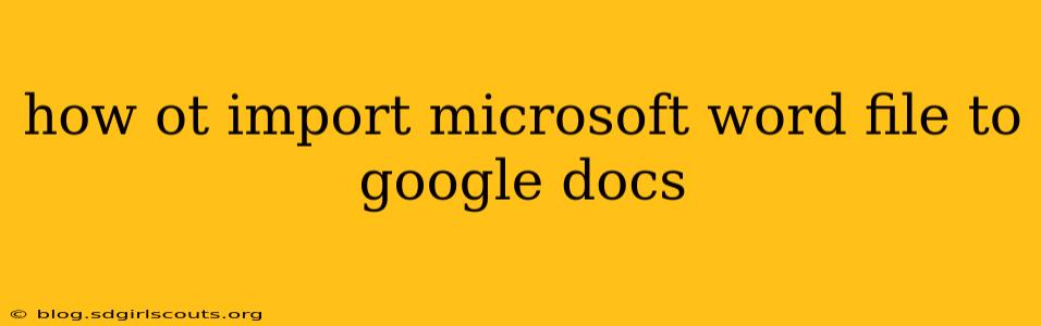 how ot import microsoft word file to google docs
