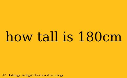 how tall is 180cm
