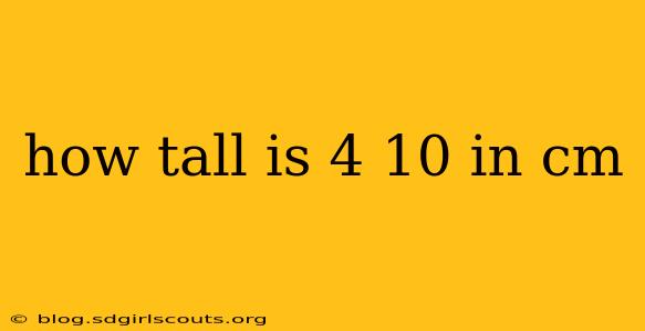 how tall is 4 10 in cm