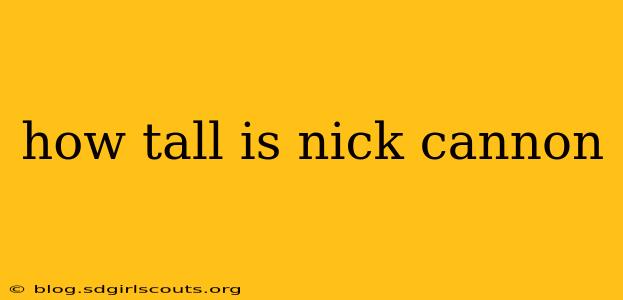 how tall is nick cannon
