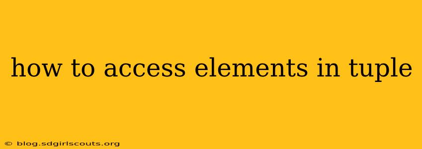 how to access elements in tuple