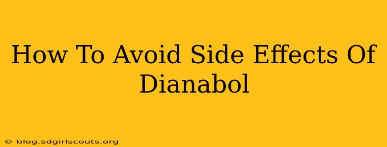 How To Avoid Side Effects Of Dianabol