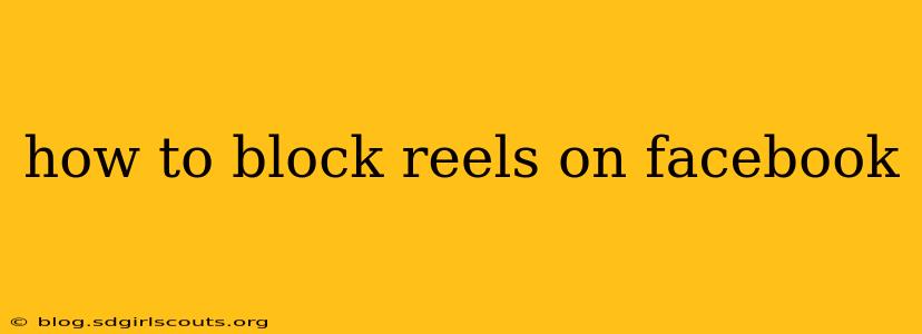 how to block reels on facebook