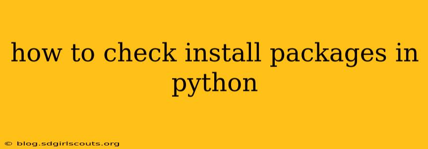 how to check install packages in python