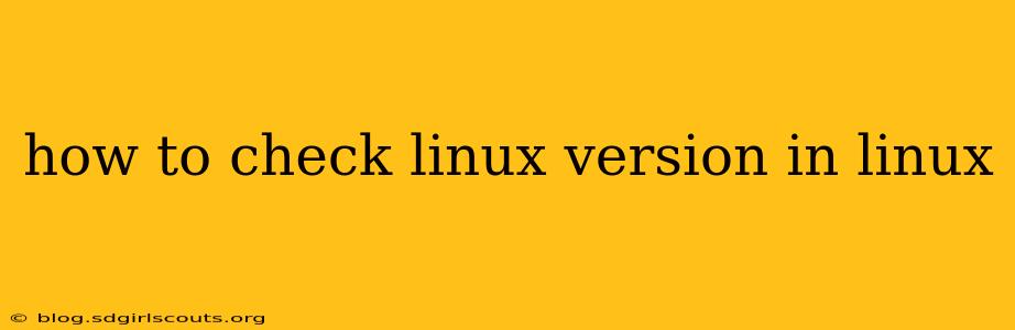 how to check linux version in linux