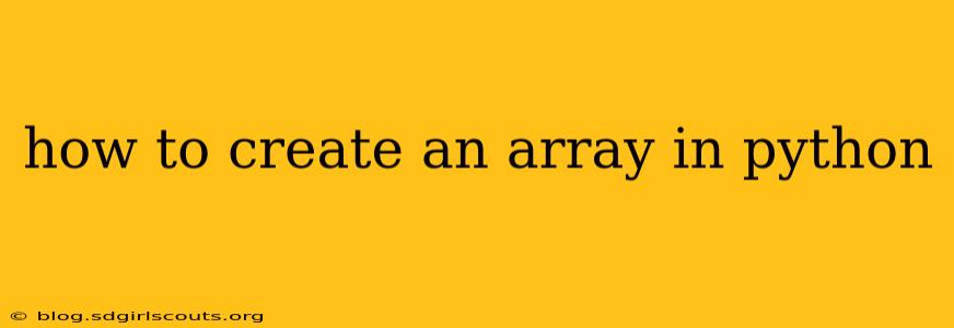 how to create an array in python