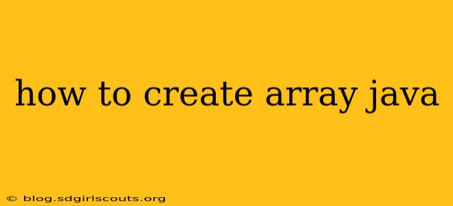 how to create array java