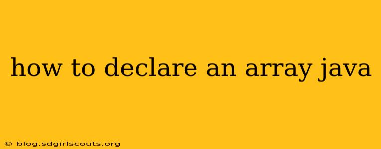 how to declare an array java