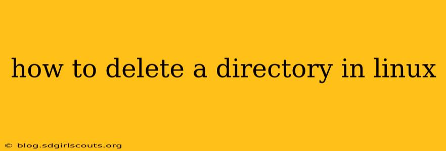 how to delete a directory in linux
