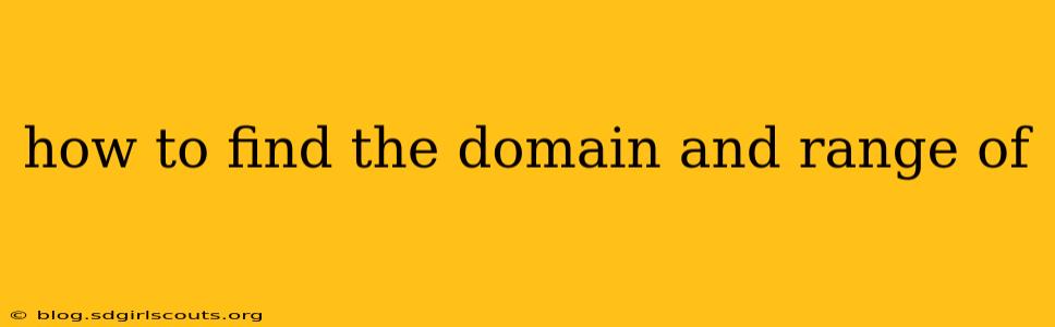 how to find the domain and range of
