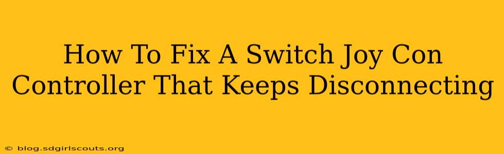 How To Fix A Switch Joy Con Controller That Keeps Disconnecting
