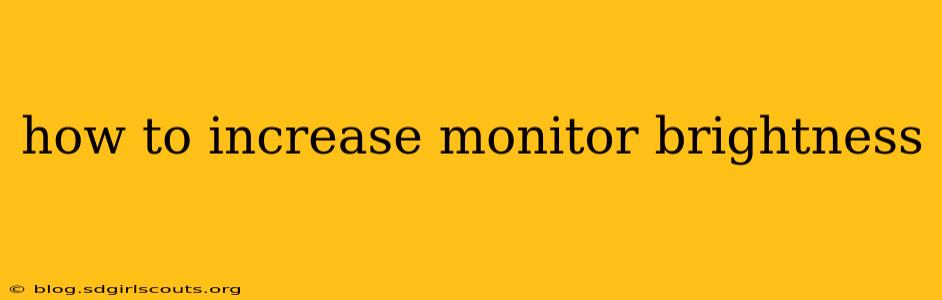 how to increase monitor brightness