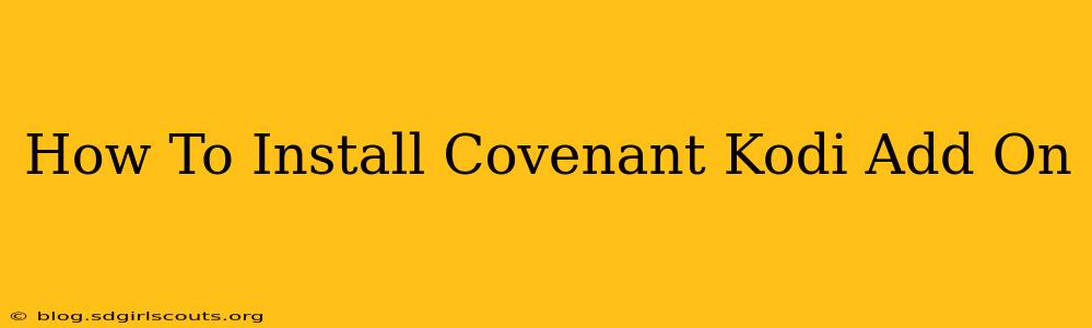 How To Install Covenant Kodi Add On