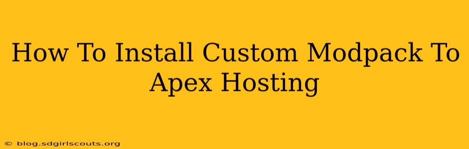 How To Install Custom Modpack To Apex Hosting