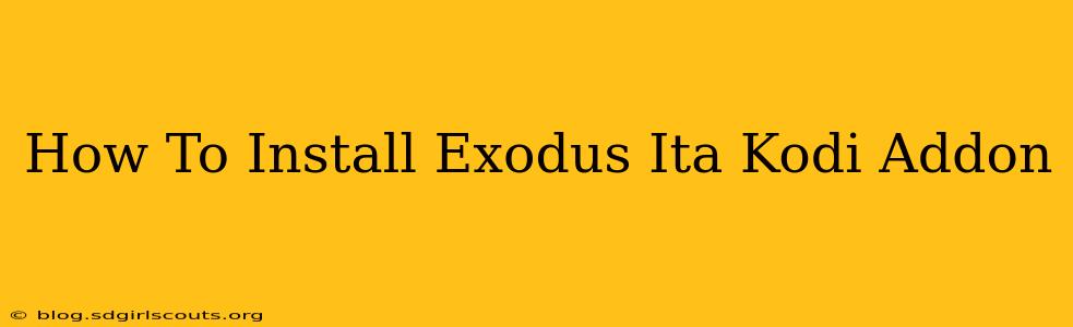 How To Install Exodus Ita Kodi Addon