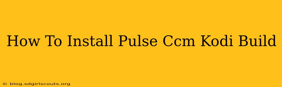 How To Install Pulse Ccm Kodi Build