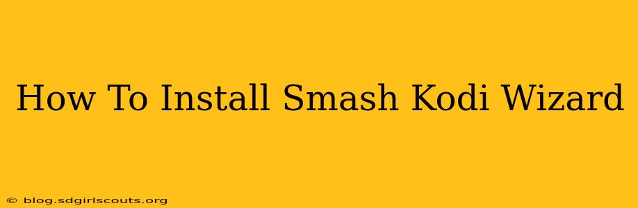 How To Install Smash Kodi Wizard