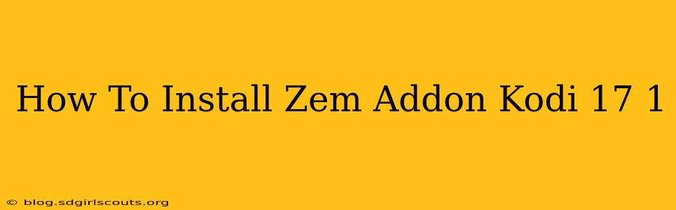 How To Install Zem Addon Kodi 17 1
