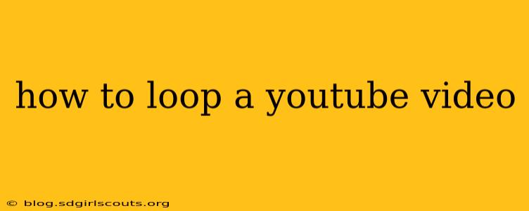 how to loop a youtube video